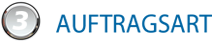 3. Auftragsart
